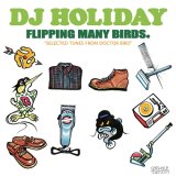 画像: DJ HOLIDAY a.k.a 今里 from STRUGGLE FOR PRIDE / Flipping many birds. -selected tunes from Doctor Bird- (cd) Octave-lab  