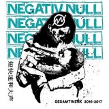 画像: NEGATIV NULL / Gesamtwerk 2016-2017 (cd) Rsr  