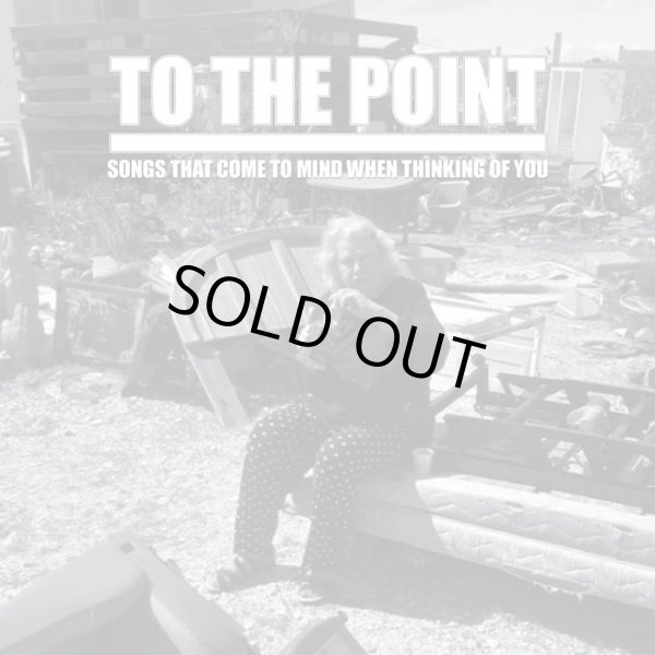 画像1: TO THE POINT / Songs that come to mind when thinking of you (cd) Bones brigade  