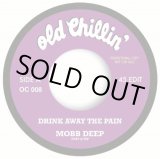 画像:  MOBB DEEP / Drink away the pain - Give up the goods (7ep) Old chillin' 