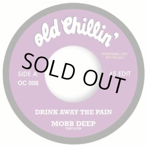 画像:  MOBB DEEP / Drink away the pain - Give up the goods (7ep) Old chillin' 