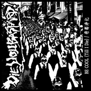 画像:  DIE YOU BASTARD!  / Be cool(Till I die) - 帝都浄化 (flexi) 半田商会