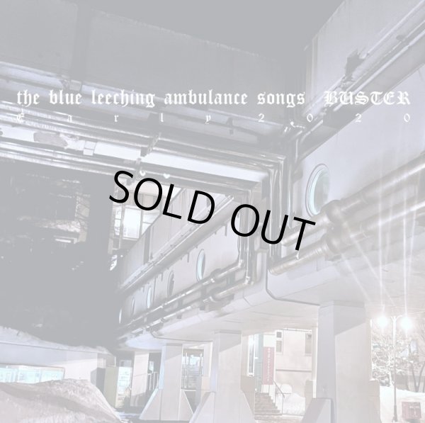 画像1: the blue leeching ambulance songs, BUSTER / Split -Early 2020- (Lp+cd) Self  