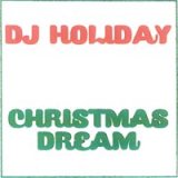 画像: DJ HOLIDAY / Christmas dream (cdr)  