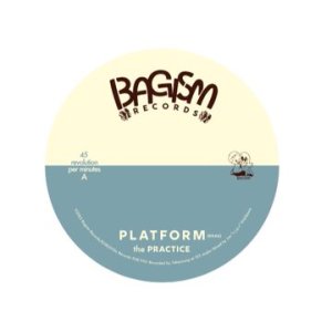 画像: the PRACTICE / Platform (7ep) Bagism/Kilikilivilla