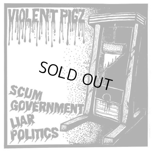 画像1: VIOLENT PIGZ / Scum government, liar politics (7ep) Skull scream 