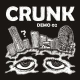 画像: CRUNK / Demo 02 (cd) Break the records 