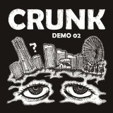 画像: CRUNK / Demo 02 (cd) Break the records 