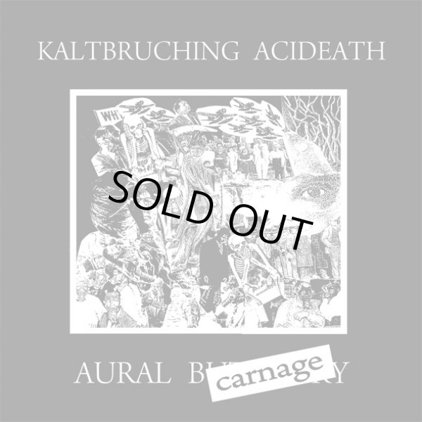 画像1: KALTBRUCHING ACIDEATH / Aural carnage (7ep) Hardcore survives