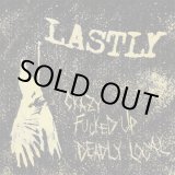 画像: LASTLY / Crazy fucked up deadly local (7ep) Hardcore survives