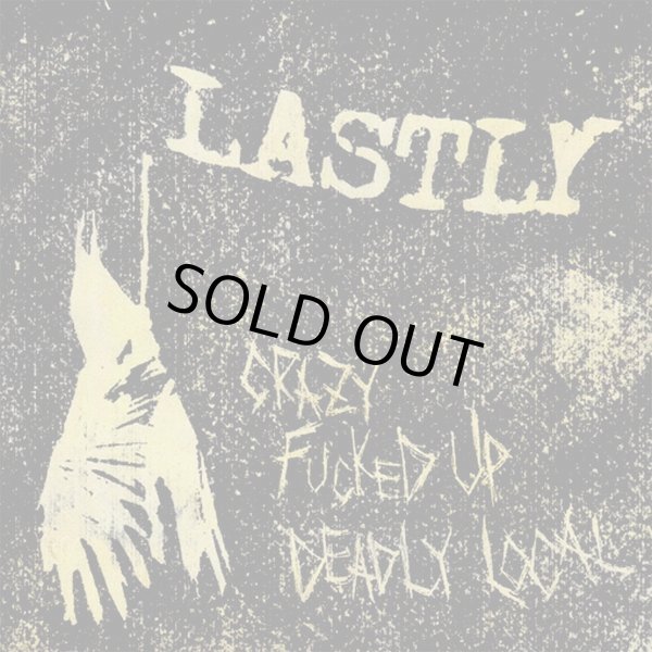 画像1: LASTLY / Crazy fucked up deadly local (7ep) Hardcore survives