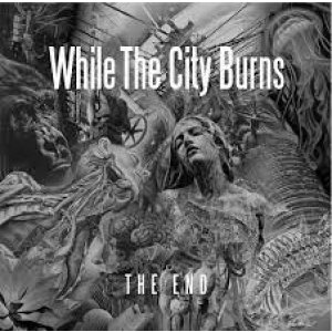 画像: WHILE THE CITY BURNS / The end (cd) Captured 