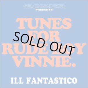 画像:   ILL FANTASTICO / Tunes for rude boy vinnie (cd) Wdsounds