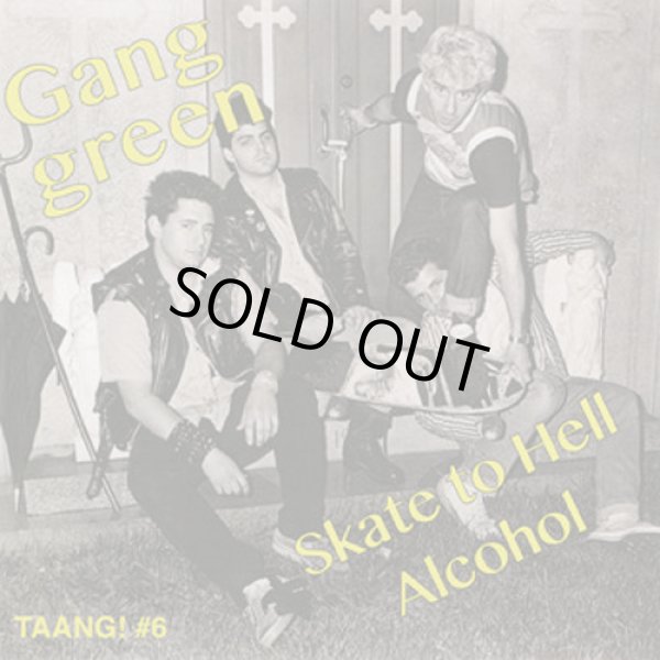 画像1: GANG GREEN / Skate to hell (7ep) Taaang!  