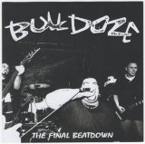 画像: BULLDOZE / The Final Beatdown (cd)(Lp) Daze/Street of hate/Triple-B 