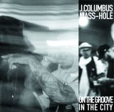 画像: J.COLUMBUS & MASS-HOLE / On the groove, in the city (cd) WDsounds   