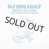 画像: DJ HOLIDAY (a.k.a. 今里 from STRUGGLE FOR PRIDE) / Our day will come : selected tunes from trojan records (cd) Trojan/Octave-lab 
