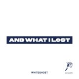 画像: WHITE GHOST / And what I lost (cd) Midnightmeal  