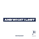 画像: WHITE GHOST / And what I lost (cd) Midnightmeal  