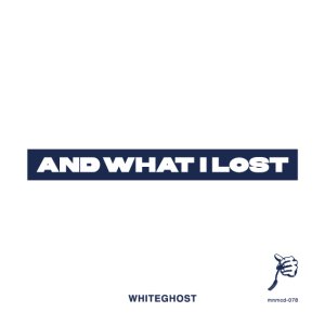 画像: WHITE GHOST / And what I lost (cd) Midnightmeal  