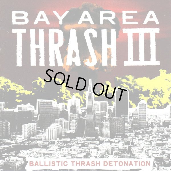 画像1: V.A / Bay area thrash III balastic thrash comp (cd) 625thrash 