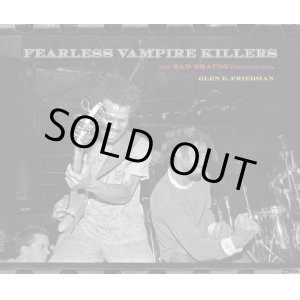 画像:  GLEN E. FRIEDMAN / Fearless vampire killers : The Bad Brains photographs (book) Akashic books