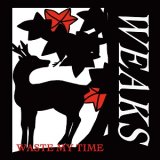画像: WEAKS / Waste my time (7ep) Dowse