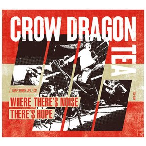 画像:  ■予約商品■ CROW DRAGON TEA / Where there's noise, there's hope (cd) Thrash on life 