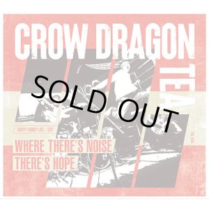 画像: CROW DRAGON TEA / Where there's noise, there's hope (cd) Thrash on life 