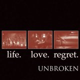 画像: UNBROKEN / Life. love. regret. (cd) Indecision