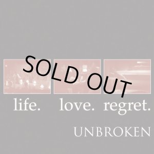 画像: UNBROKEN / Life. love. regret. (cd) Indecision