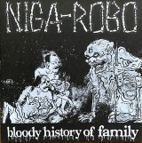 画像: NIGA-ROBO / Bloody history of family (7epx2) F.o.a.d   