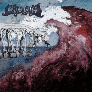 画像: CALLOUS / Fucking useless (7ep) Deep six