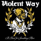画像: VIOLENT WAY / A need for something more (Lp) Longshot music 