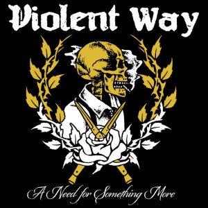 画像: VIOLENT WAY / A need for something more (Lp) Longshot music