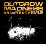 画像: ■予約商品■ OUTGROW MADNESS / われらの狂気を生き延びる道 (Lp) 625 