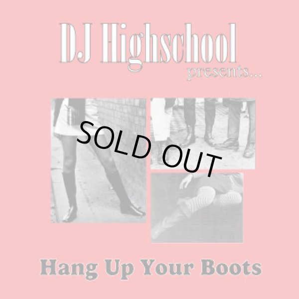 画像1: DJ HIGHSCHOOL / Hang up your boots (cd) Seminishukei 