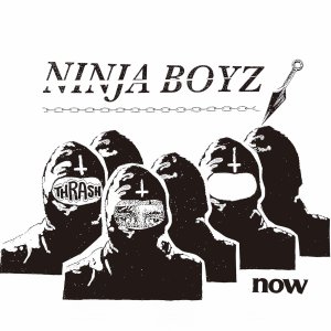 画像: ■予約商品■ NINJA BOYZ / Now (7ep) I hate smoke 
