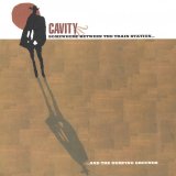 画像: CAVITY / Somewhere between the train station and the dumping grounds (Lp) Putojefe 