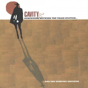 画像: CAVITY / Somewhere between the train station and the dumping grounds (Lp) Putojefe 