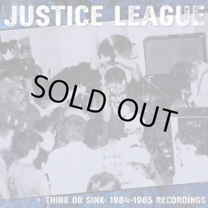 画像: JUSTICE LEAGUE / Think or sink: 1984-1985 recordings (Lp) Indecision
