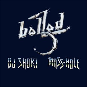 画像: ■予約商品■ DJ SHOKI & MASS-HOLE / Ballad (cd) Midnightmeal