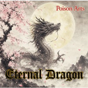 画像: ■予約商品■ POISON ARTS / Eternal dragon (cd) Mangrove 