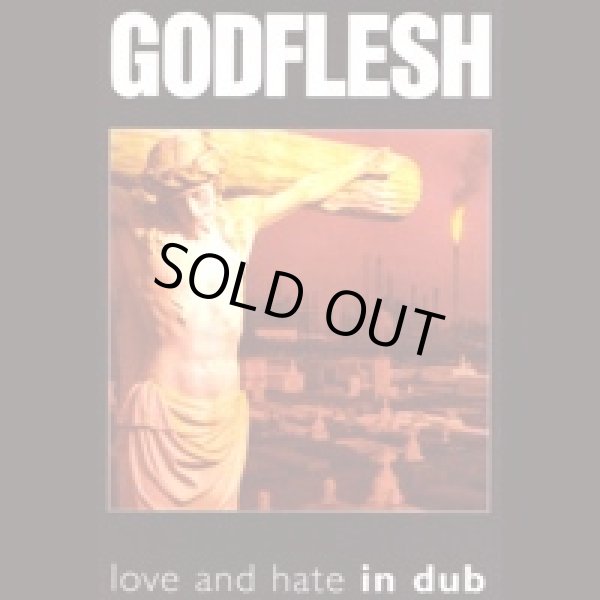 画像1: GODFLESH / love and hate in dub (LP) Kreation