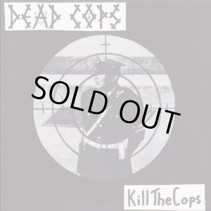 画像: DEAD COPS / Kill The Cops+13 Tracks (cd) SS recordings