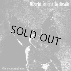 画像: WORLD BURNS TO DEATH / the graveyard of utopia (cd) HG FACT