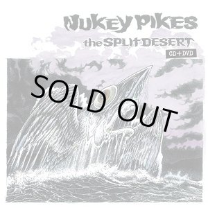 画像: NUKEY PIKES / Split Desert (cd+dvd) Youth inc. 