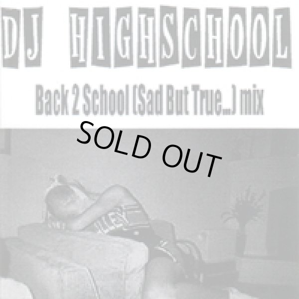 画像1: DJ HIGHSCHOOL / back 2 school (sad but true…) (cdr) 804 productions