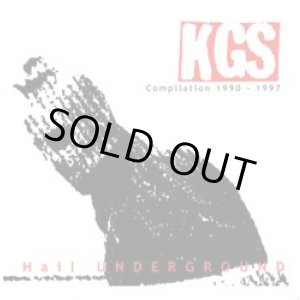 画像: KGS / Hail underground -compilation 1990-1997- (cd) Arise/Rebel label