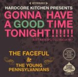 画像: The Faceful, The Young Pennsylvanians  / Gonna Have A Good Time Tonight split (cd) Hardcore kitchen